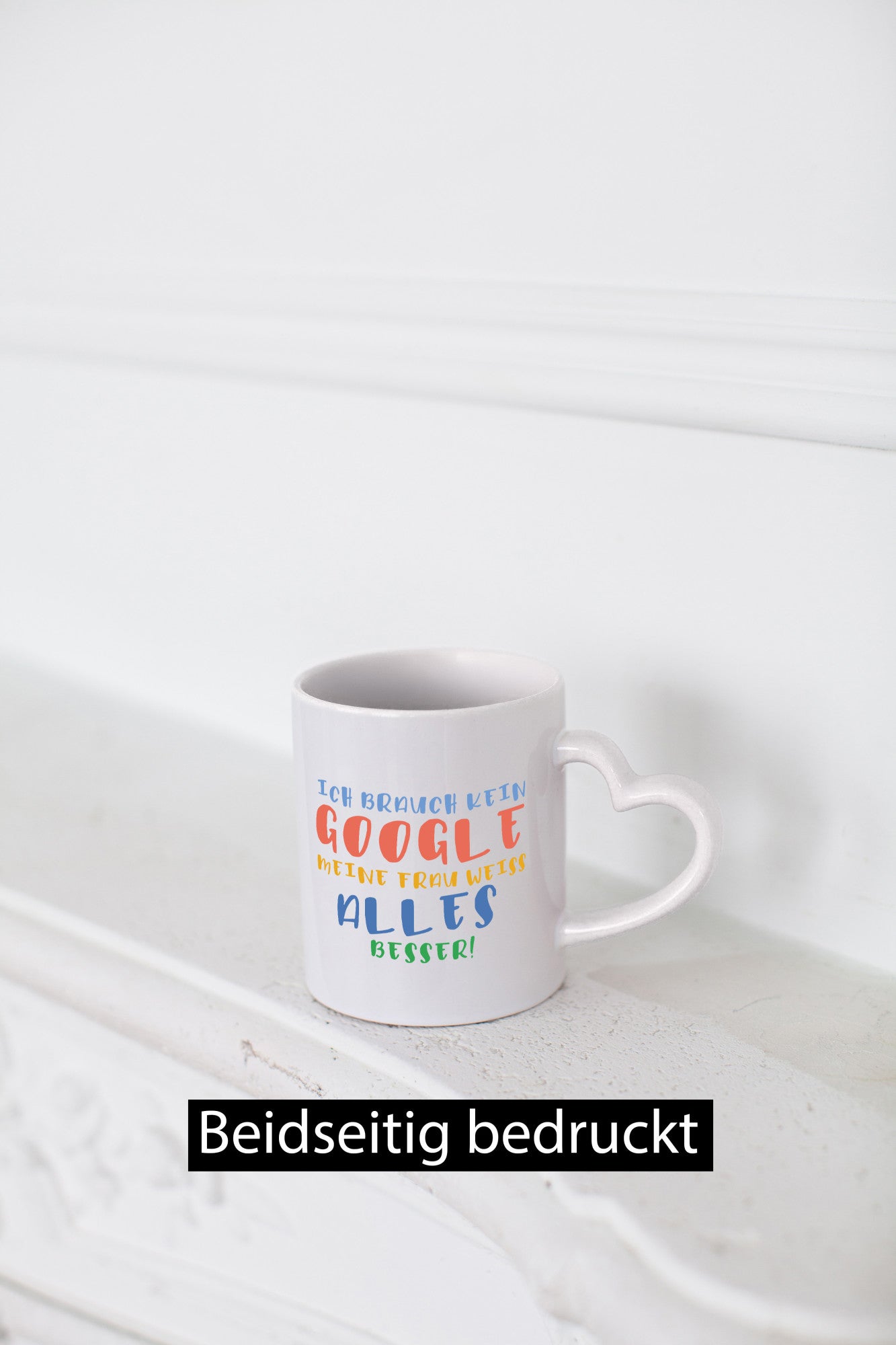 Meine Frau weiß alles besser | Google Ehe Gattin Geschenk Humor Geschenkidee