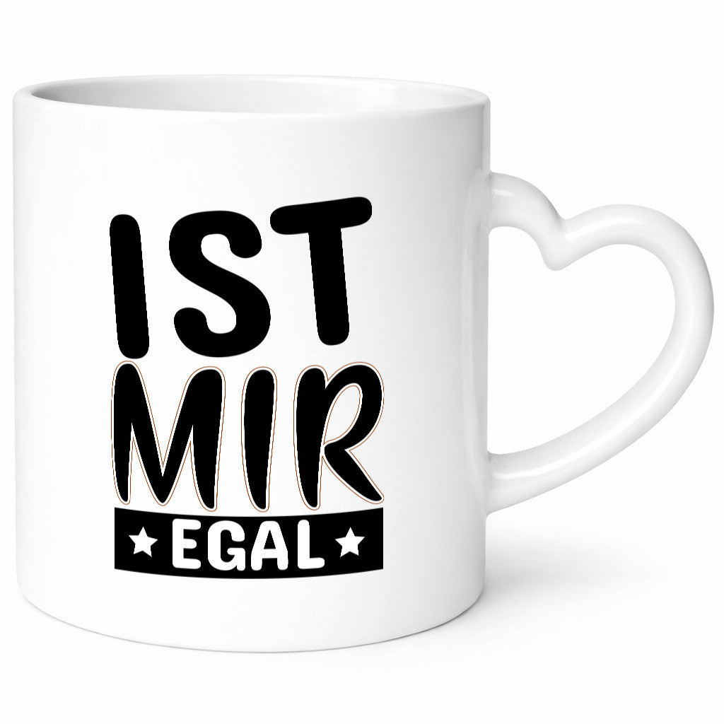 Ist mir egal Geschenkidee Humor Tasse
