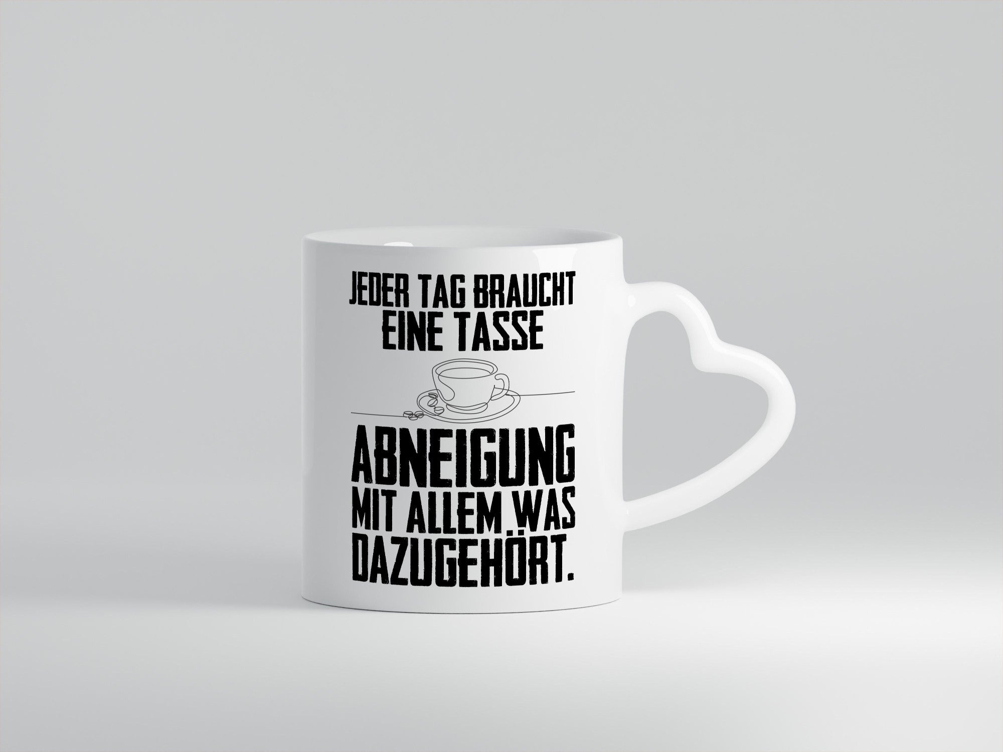 Abneigungstasse Humor Geschenkidee Tasse