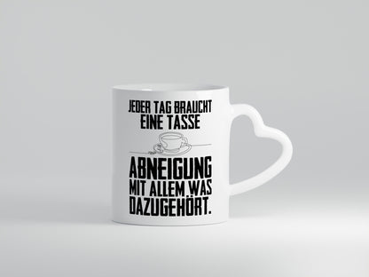 Abneigungstasse Humor Geschenkidee Tasse