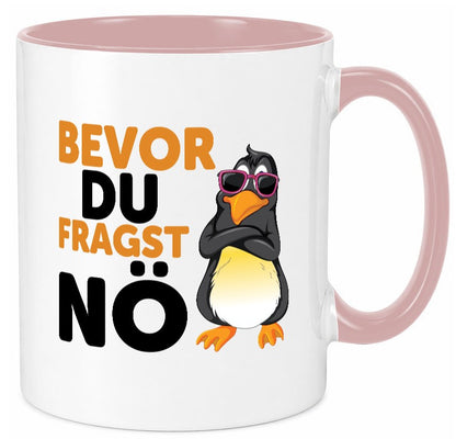 Bevor du Fragst nö | Pinguin Sturkopf Humor Geschenkidee Tasse