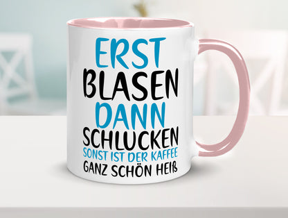 Erst Blasen dann Schlucken | kecker Spruch Lippenstift Geschenkidee Humor Tasse