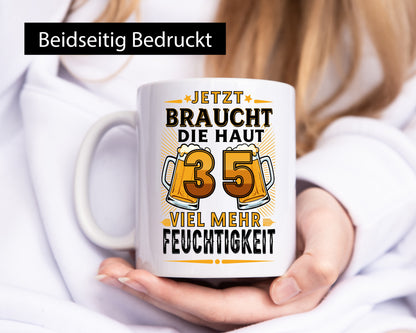 35 braucht die haut mehr Feuchtigkeit | 35. Geburtstag lustiger Spruch Geschenk