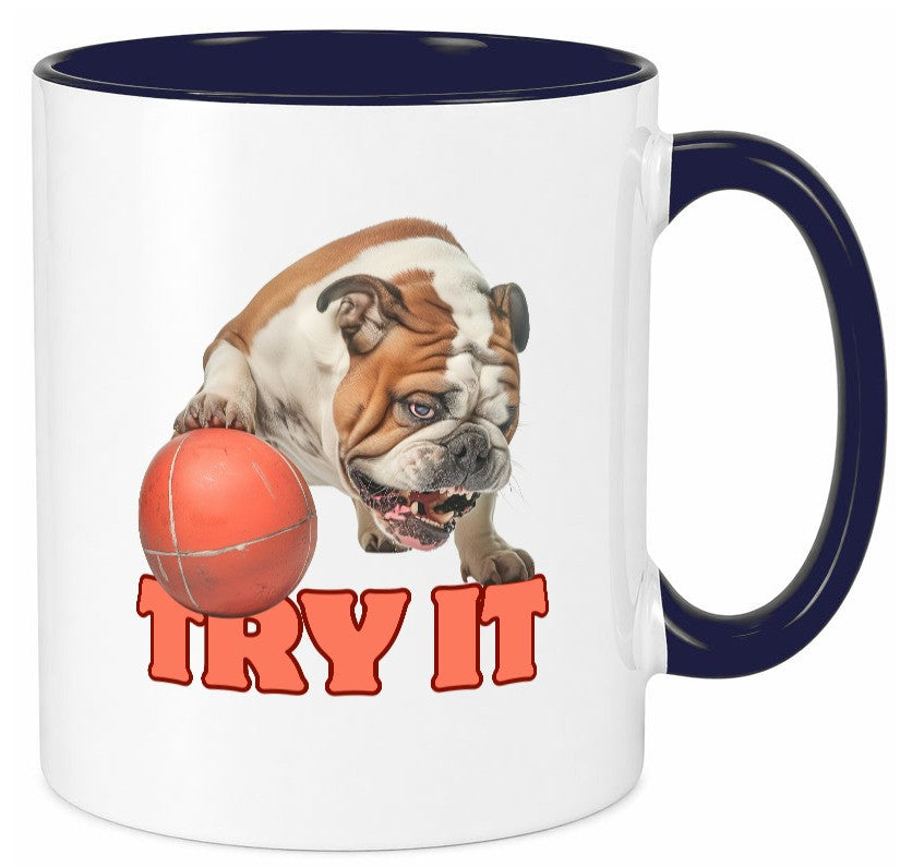 Try It | Versuch es Bulldogge mit Ball lustig Humor Geschenkidee Geschenk Tasse
