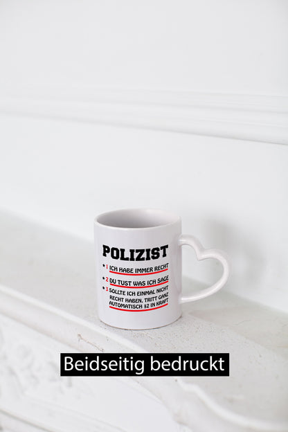Polizei hat immer recht lustiger Spruch Geschenk Humor Geschenkidee Tasse
