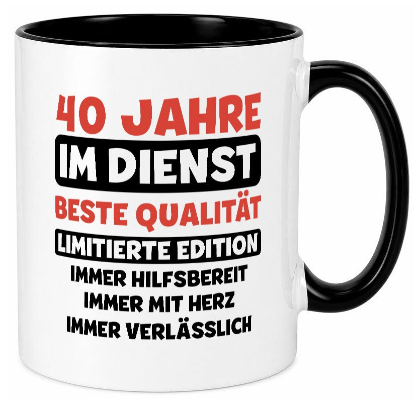 40 Jahre im Dienst | Jubiläum Arbeit v3 Humor Kollegen Büro Geschenkidee Tasse