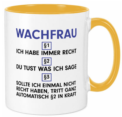 Ich habe immer Recht Wachfrau | Wachpersonal Nachtwächter Geschenkidee Humor Tasse