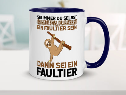 Sei du selbst Humor Geschenkidee Tasse