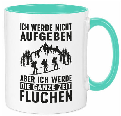 Nicht aufgeben, fluchen | Berge Wanderer Geschenk Humor Geschenkidee lustiger Tasse