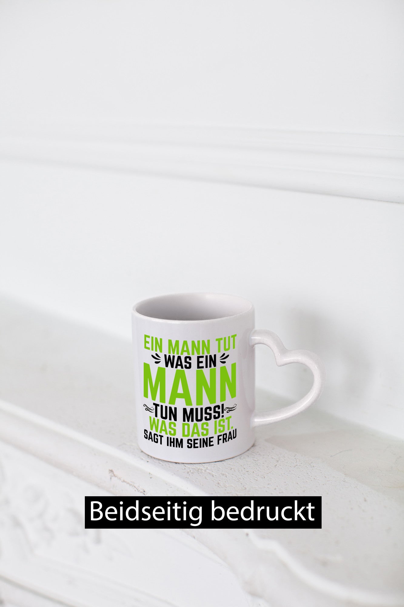 Ein Mann tut das was seine Frau sagt | Ehepaar Geschenk Humor Geschenkidee