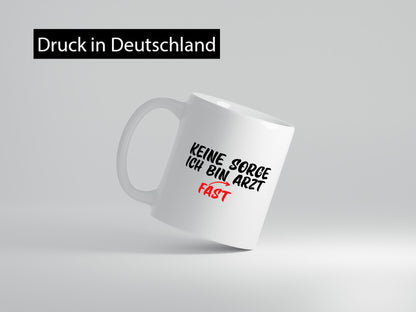 Keine Sorge | Arzt Ärztin Medizinstudent Spruch lustig Humor Geschenkidee