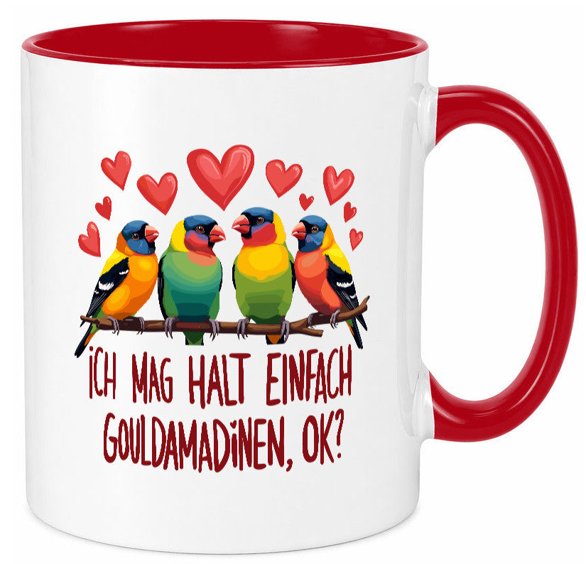 Ich mag halt einfach Gouldamadine ok? | Vogel lustiger Spruch Geschenk Humor Tasse