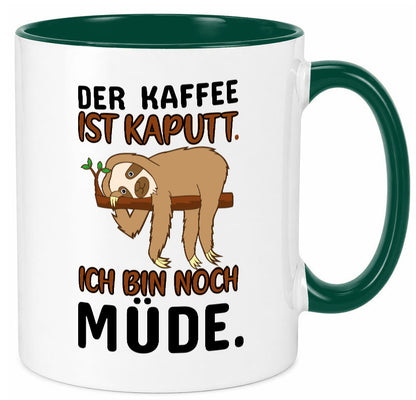 Der Kaffee ist kaputt v2 Geschenk Humor Geschenkidee lustiger Spruch Tasse
