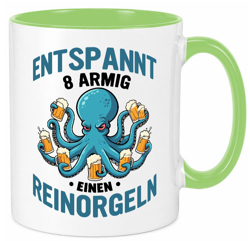 Entspannt 8 armig einen reinorgeln | Saufen Party v2 lustiger Spruch Geschenk