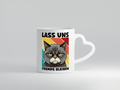 Lass uns Fremde bleiben | Böse Katze Geschenk Tierliebhaber Humor lustiger