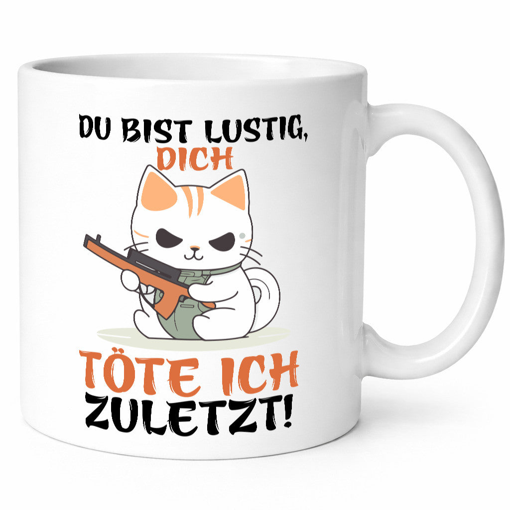 Dich töre ich zuletzt | Böse Katze Geschenk Tierliebhaber Humor lustiger Spruch