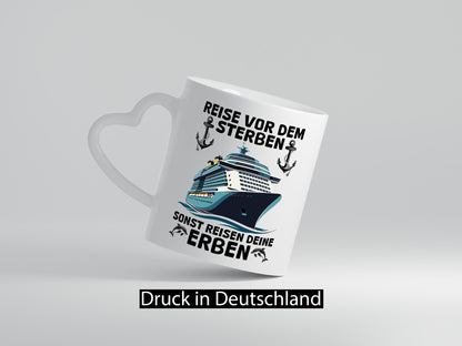 Reise vor dem Sterben sonst Reisen deine Erben | Rentner Humor Ruhestand