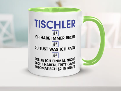 Ich habe immer Recht Tischler | Handwerk Beruf Tischlerei v2 lustiger Spruch