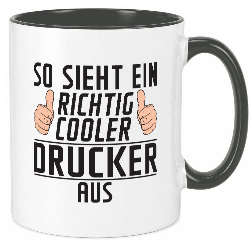 Richtig Cooler Drucker | Druckerei Print Medien Geschenk Humor Geschenkidee Tasse