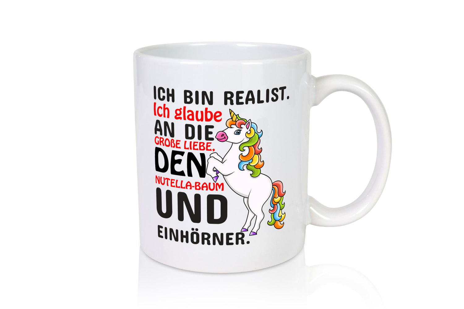 Ich bin Realist | Spruchtasse Einhorn Mädchen lustiger Spruch Geschenk Humor