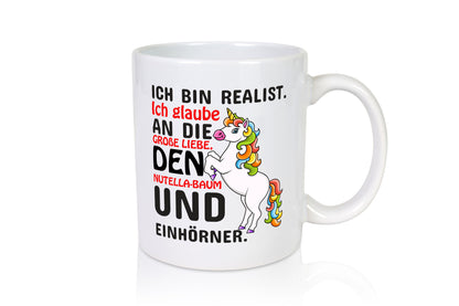 Ich bin Realist | Spruchtasse Einhorn Mädchen lustiger Spruch Geschenk Humor