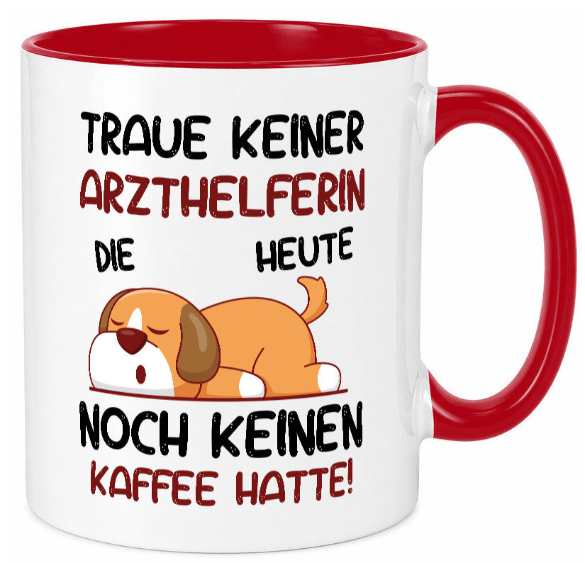 Traue keiner Arzthelferin | Fachangestellte Medizin Geschenk Humor Geschenkidee Tasse