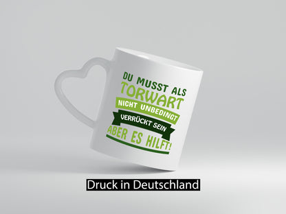 Torwart Tasse | Fußball Verein Fußballer Spruch lustig Humor Geschenkidee