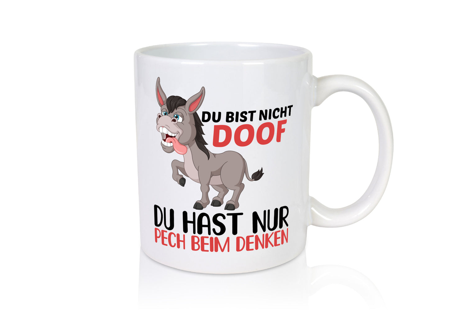 Du bist nicht doof hast nur Pech beim denken | Esel Geschenk Humor Geschenkidee