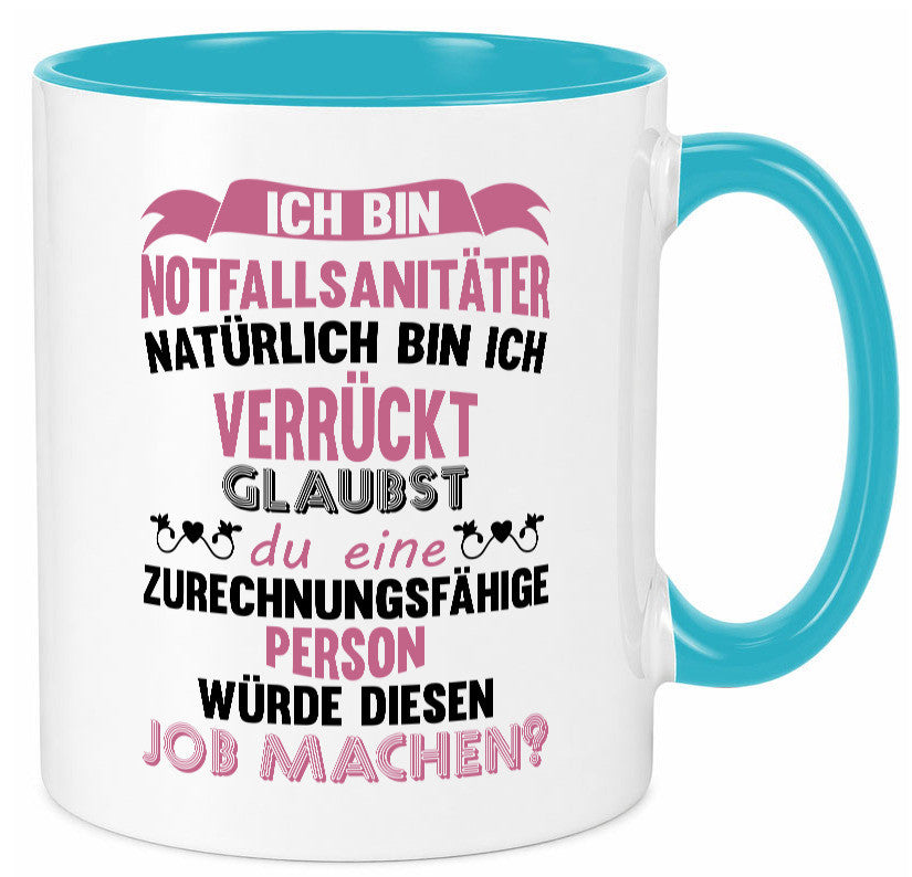 Notfallsanitäter ich bin Verrückt | Sanitäter krankenhaus lustig Humor Tasse
