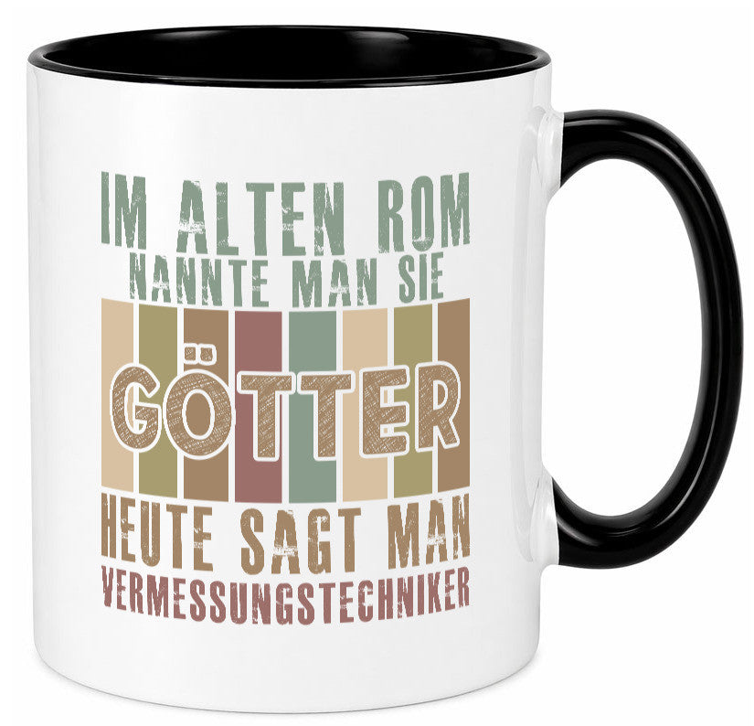 Heute sagt man: Vermessungstechniker | Techniker Geschenkidee Humor Tasse