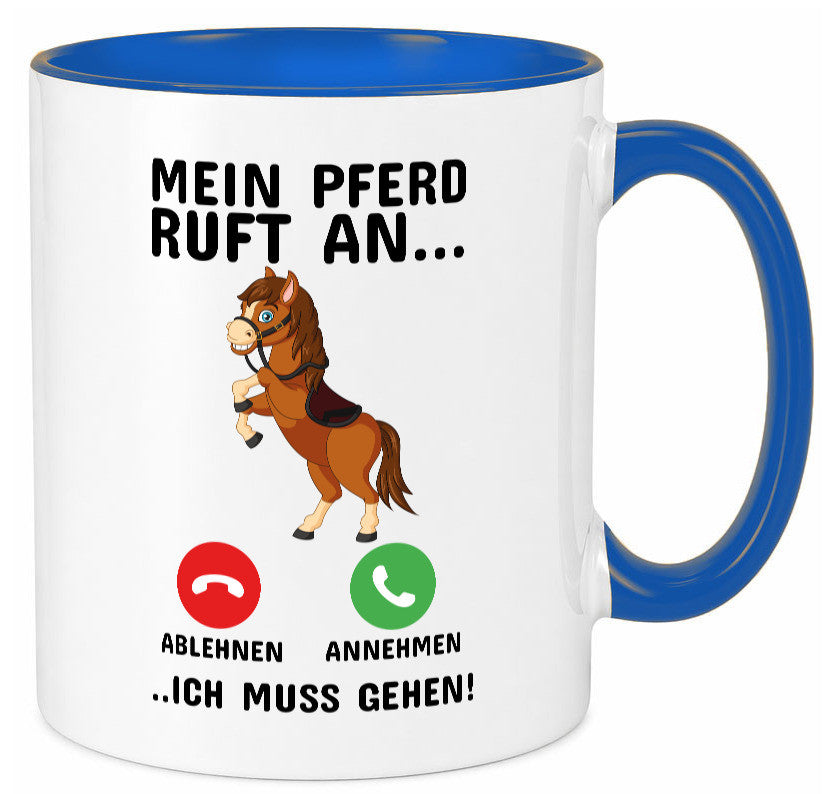 Mein Pferd ruft an Humor Geschenkidee Tasse