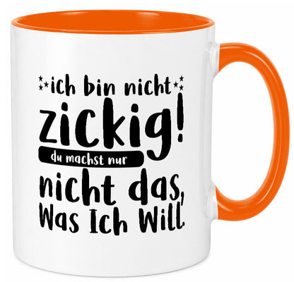 Ich bin nicht zickig | Zicke Diva Teenager Spruch Geschenkidee Humor Tasse