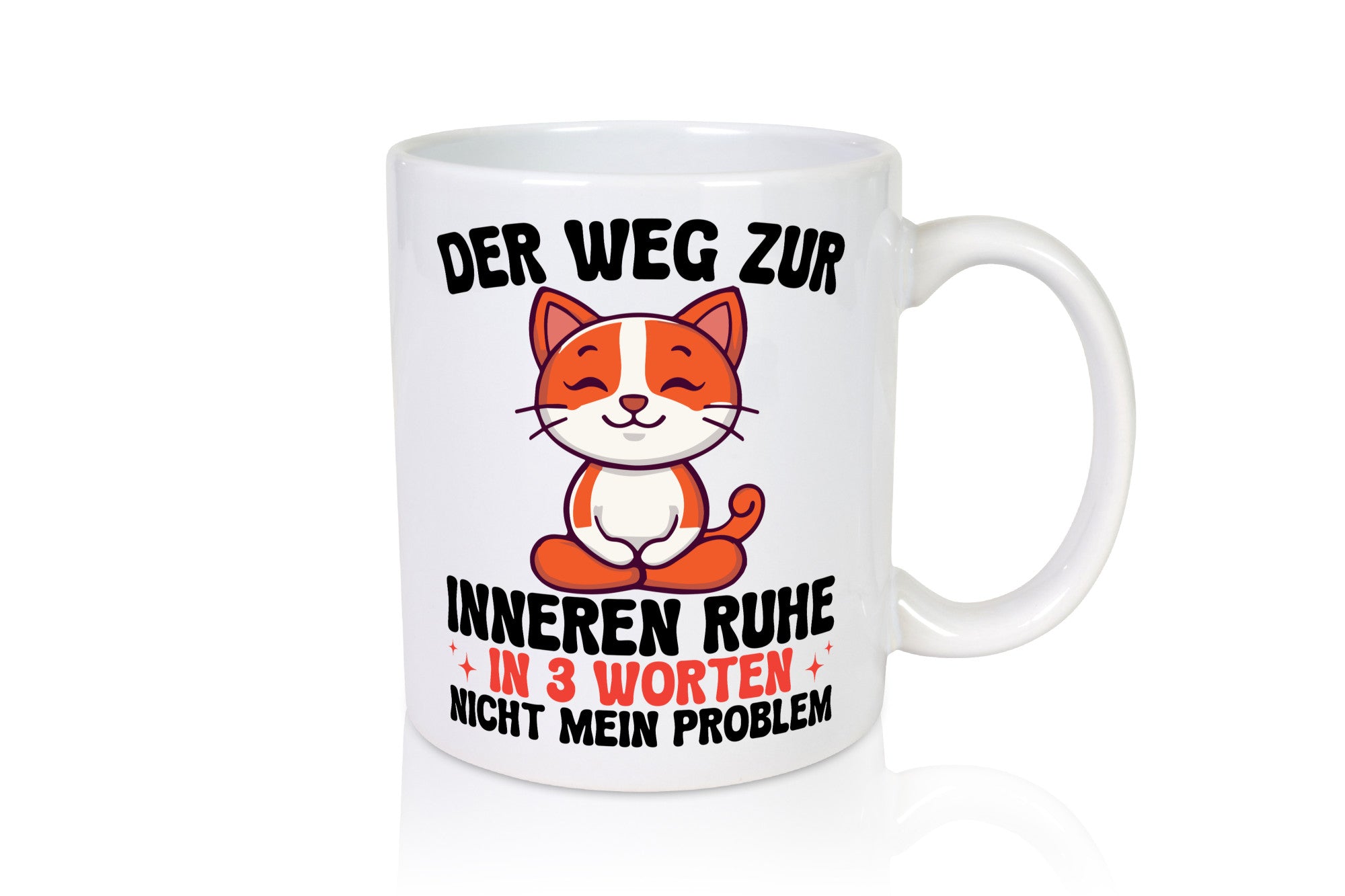 Innere Ruhe | nicht mein Problem Katze chillt Humor Tierliebhaber