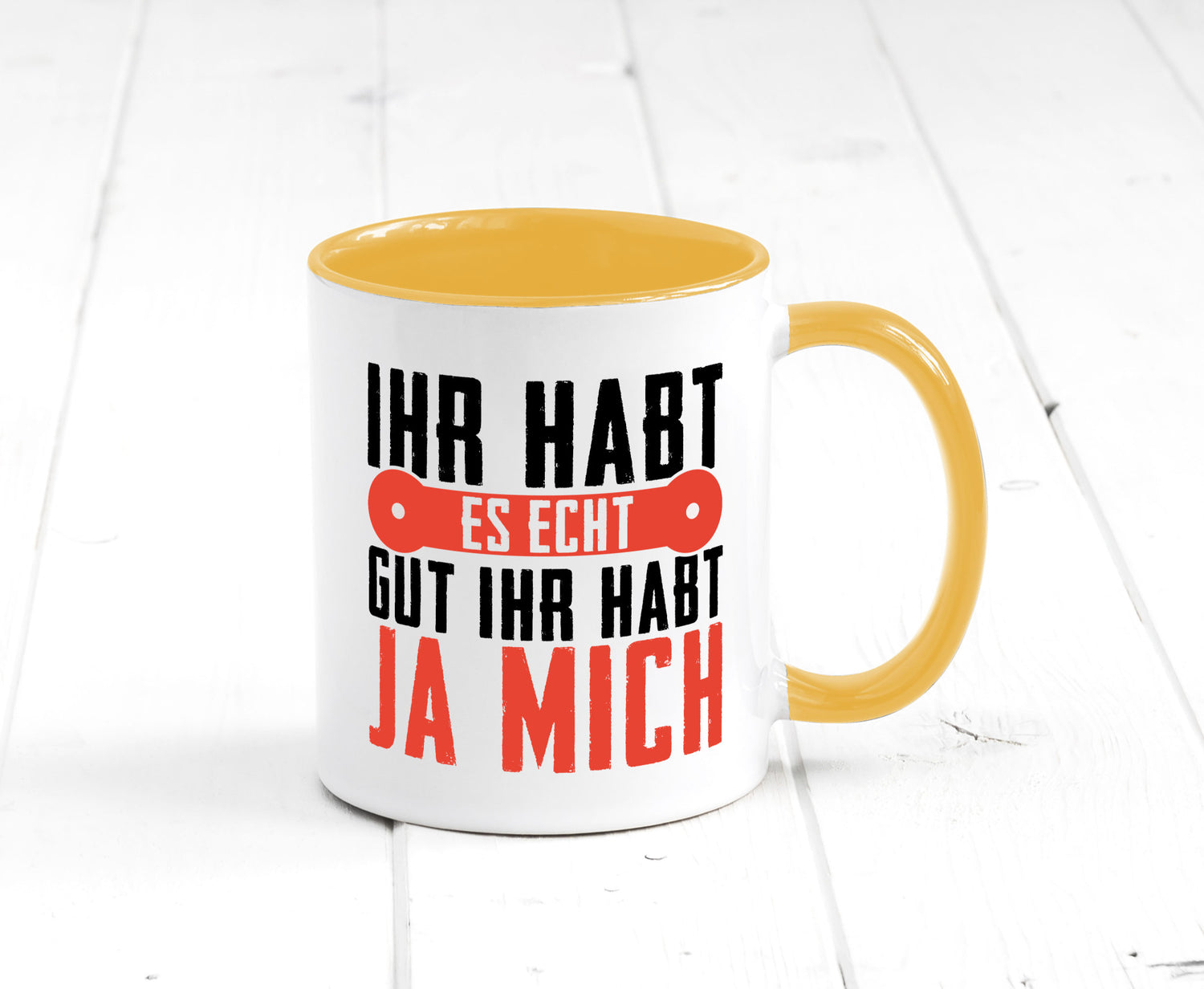 Ihr habt es echt gut ja mich lustig Humor Geschenkidee Geschenk Tasse