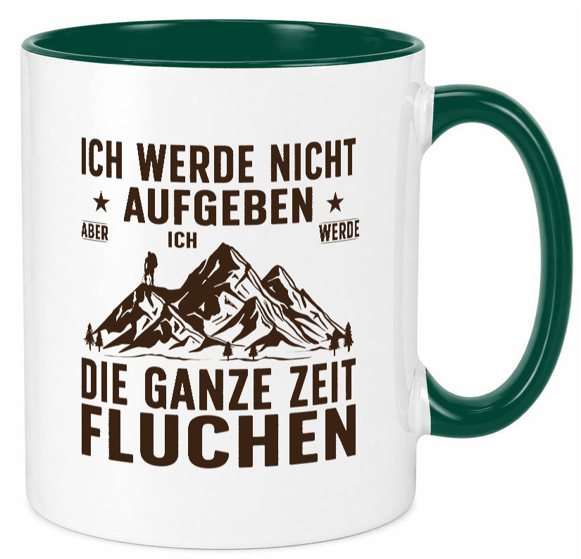 Nicht aufgeben, fluchen | Berge Wanderer v2 Humor Geschenkidee Tasse