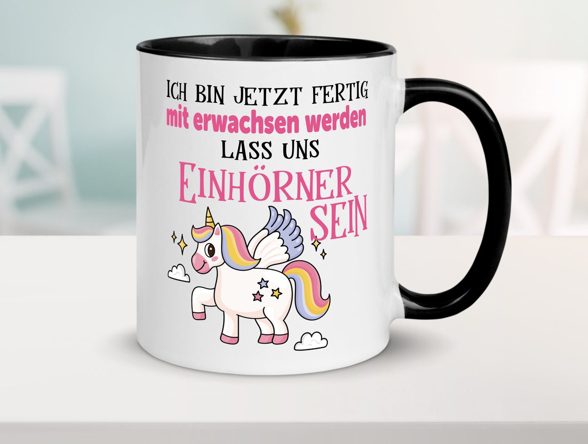 Bin erwachsen jetzt, lass uns ein einhorn sein Humor Geschenkidee Tasse
