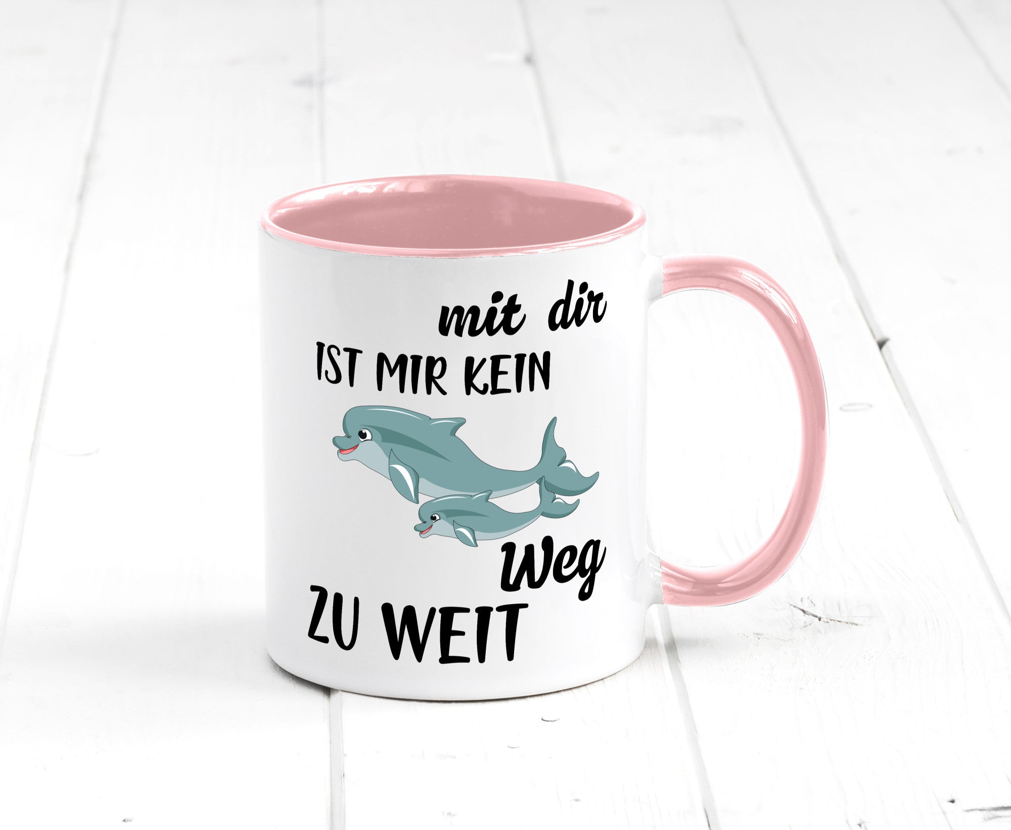 Mir dir ist kein weg zu weit | Delphin Beste Freunde Humor Geschenkidee Tasse