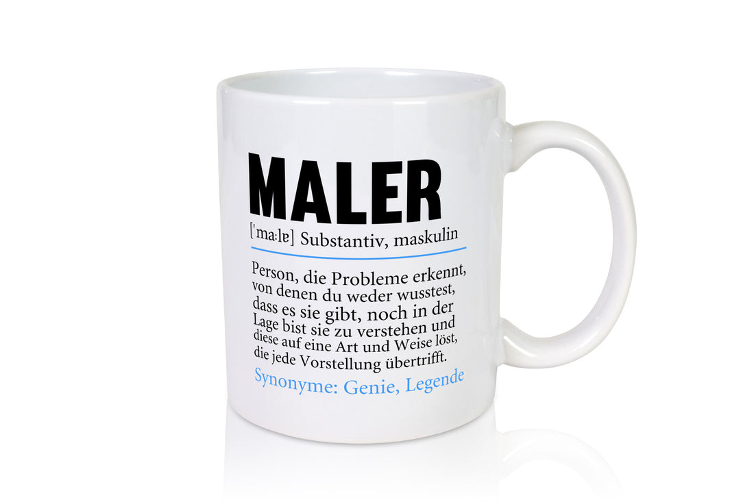 Maler | Beruf Humor Malerei Definition Geschenkidee Arbeit Kollegen Büro Tasse