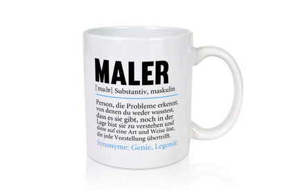 Maler | Beruf Humor Malerei Definition Geschenkidee Arbeit Kollegen Büro Tasse