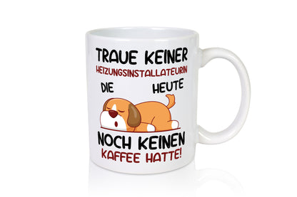 Traue keiner Heizungsinstallateurin | Heizung lustig Humor Geschenkidee