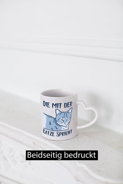 Die mit der Katze spricht | Humor Tierliebhaber Geschenkidee Tasse
