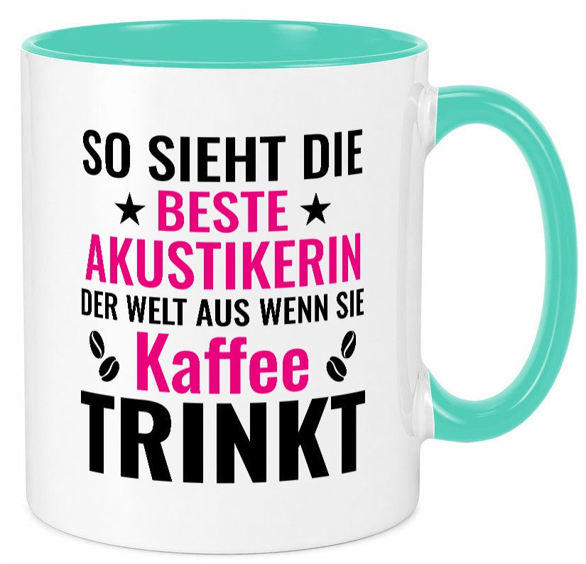 Kaffee trinkt: Akustikerin | Akustik Hörgeräteakustik Geschenkidee Humor Tasse