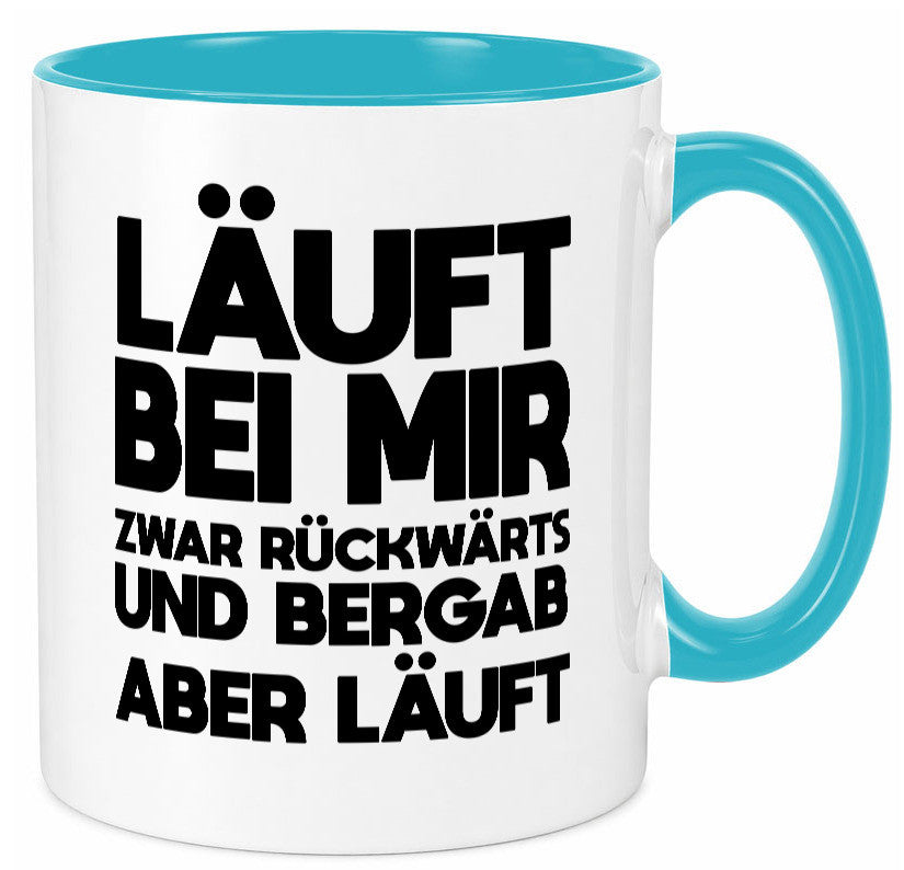 Läuft bei mir | Rückwerts aber Motivation Geschenkidee Humor Tasse