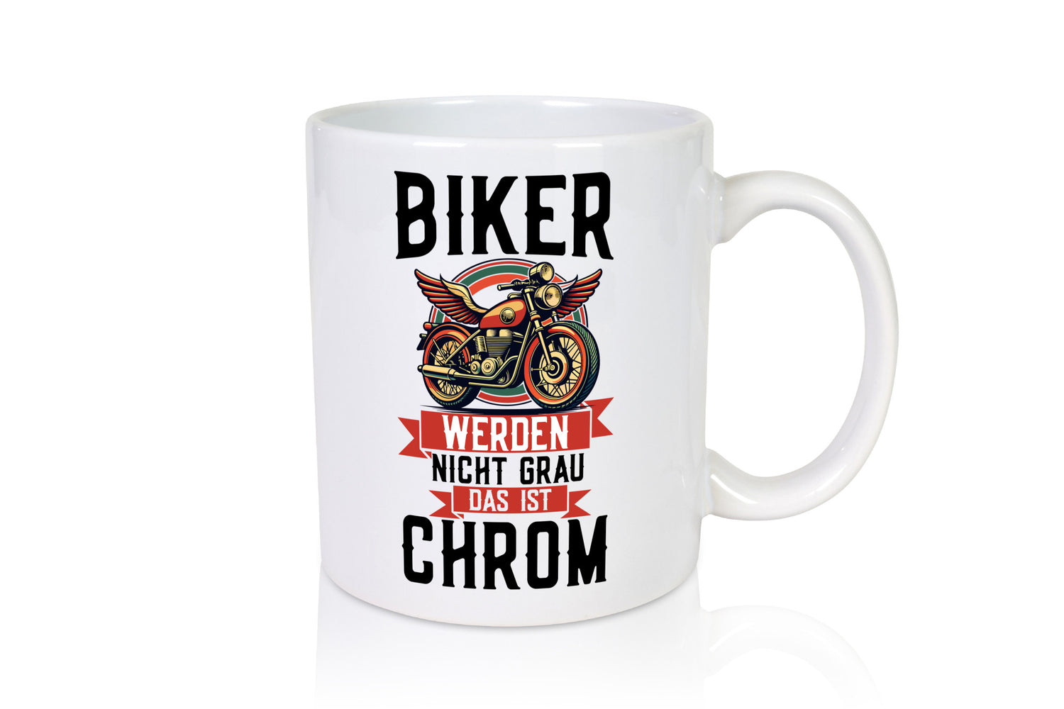 Biker werden nicht Grau das ist Chrom | Geschenkidee Humor Tasse