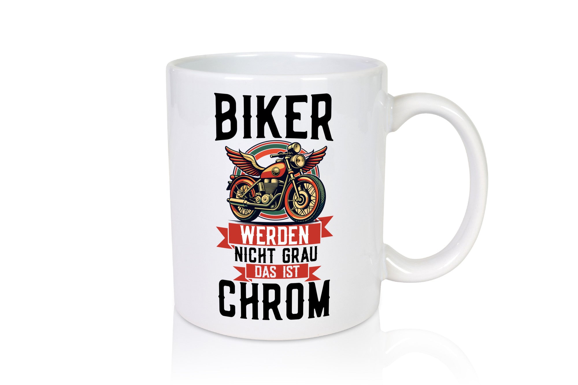 Biker werden nicht Grau das ist Chrom | Geschenkidee Humor Tasse