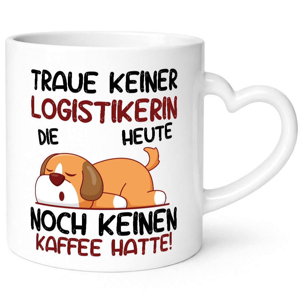 Traue keiner Logistikerin | Logistik lustiger Spruch Geschenk Humor