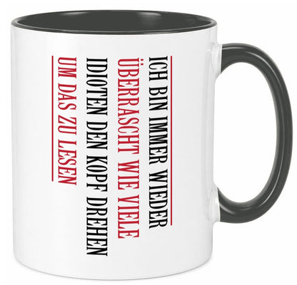 Ãœberrascht wie viele Idioten Kopf drehen | lustiger Spruch v2 Humor Tasse