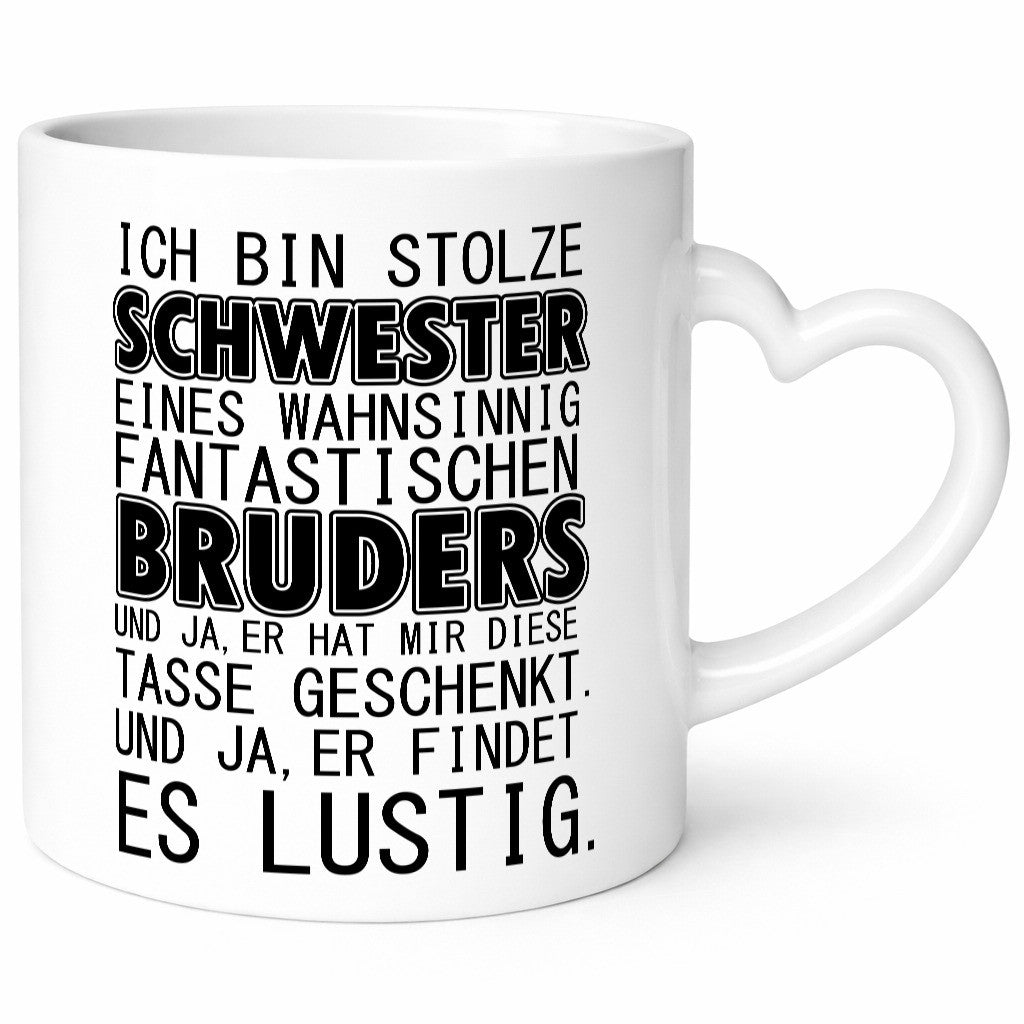 Ich bin stolze Schwester Geschenkidee Humor Tasse
