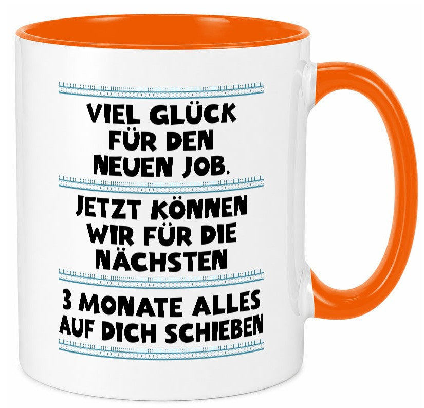 Vile glück mit dem neuen Job | Neuling Arbeit Geschenk Kollegen Büro lustiger Tasse