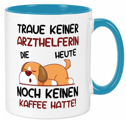 Traue keiner Arzthelferin | Fachangestellte Medizin Geschenk Humor Geschenkidee Tasse